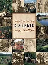 C.S. Lewis: Images of His World