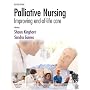 Palliative Nursing: Improving End of Life Care