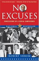 No Excuses: Concessions of a Serial Campaigner