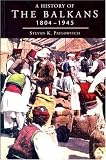 A History of the Balkans 1804-1945