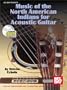 Mel Bay Music of the North American Indians for Acoustic Guitar Book/CD set