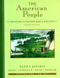 The American People: Creating a Nation and a Society: To 1877 v. I