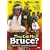 They Call Me Bruce?