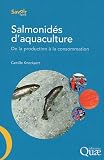 Salmonid�s d'aquaculture : De la production � la consommation