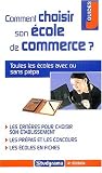 Comment choisir son �cole de commerce ?