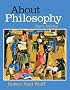 About Philosophy (10th Edition) (MyPhilosophyKit Series)