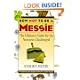 How Not to Be a Messie: The Ultimate Guide for the Neatness Challenged : The Messies Manual/the Messie Motivator