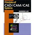 Principles of CAD CAM CAE by  Kunwoo Lee