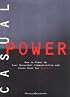 Casual Power:: How to Power Up Your Nonverbal Communication & Dress Down for Success