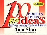 100 More Profits Plus Ideas for Power Promoting