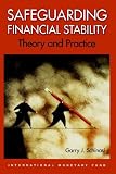 Safeguarding Financial Stability: Theory And Practice