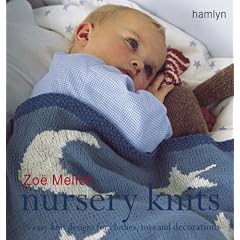 Nursery Knits: 25 Easy-knit Designs for Clothes, Toys and Decorations (Hamlyn Home & Crafts S.)