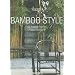 Bamboo Style: Exteriors, Interiors, Details (Icons)