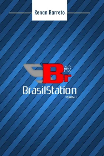 Brasilstation Volume I (Volume 1) (Portuguese Edition)