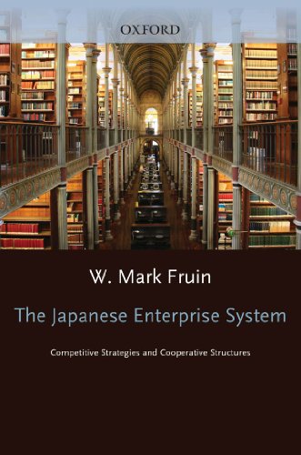 The Japanese Enterprise System: Competitive Strategies and Cooperative Structures (Clarendon Paperbacks)