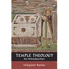 Click here to buy  Temple Theology  by Margaret Barker.