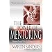 The Power Of Mentoring: Shaping People Who Will Shape The World