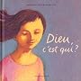 Dieu, c'est qui ?