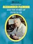 Alexander Fleming and the Story of Penicillin (Unlocking the Secrets of Science)