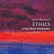 Ethics: A Very Short Introduction | [Simon Blackburn]