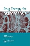 Drug Therapy for Osteoporosis
