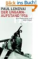 Der Ungarnaufstand 1956: Eine Revolution und ihre Folgen
