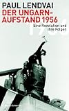 Produkt-Bild: Der Ungarnaufstand 1956: Eine Revolution und ihre Folgen