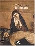 Le Nouveau Testament � travers 100 chefs-d'oeuvre de la peinture
