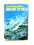 And not to yield