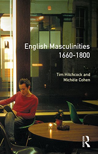 English Masculinities, 1660-1800 (Women And Men In History)