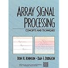 Click here to buy Array Signal Processing: Concepts and Techniques (Prentice Hall... by  Don H. Johnson and Dan E. Dudgeon.