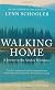 Walking home : a traveller in the Alaskan wilderness
