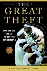 The Great Theft : Wrestling Islam from the Extremists