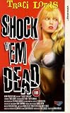 VHS : Shock 'Em Dead [1990]