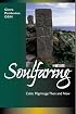 Soulfaring: Celtic Pilgrimages Then and Now