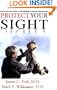 Protect Your Sight: How to Save Your Vision in the Epidemic of Age-Related Macular Degeneration