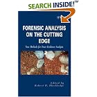 Forensic Analysis on the Cutting Edge: New Methods for Trace Evidence Analysis by Robert D. Blackledge