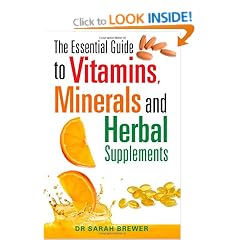 The Essential Guide to Vitamins, Minerals and Herbal Supplements