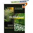On Good Land: The Autobiography of an Urban Farm