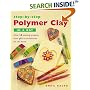 Step-by-Step Polymer Clay in a Day