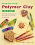 Step-by-Step Polymer Clay in a Day