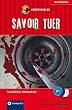 Savoir Tuer. Compact Lernthriller. Franz�sisch Wortschatz - Niveau B1