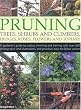 Pruning Trees, Shrubs and Climbers, Hedges, Roses, Flowers a: A Gardener's Guide to Cutting, Trimming and Training Ornamental Trees, Shrubs, Topiary, ... and Practical, Easy-to-follow Advice