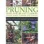 Pruning Trees, Shrubs and Climbers, Hedges, Roses, Flowers and Topiary: A Gardener's Guide to Cutting, Trimming and Training Ornamental Trees, Shrubs, ... and Practical, Easy-to-follow Advice