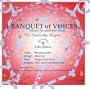 A Banquet of Voices: Music for Multiple Choirs