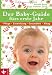 Image of Der Baby-Guide fürs erste Jahr: Pflege - Entwicklung - Gesundheit - Alltag