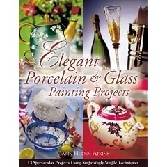 Elegant Porcelain and Glass Painting Projects