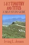 1 & 2 Timothy and Titus: A Self-Study Guide (Bible Self-Study Series)