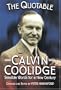 The Quotable Calvin Coolidge: Sensible Words for a New Century