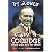 The Quotable Calvin Coolidge: Sensible Words for a New Century